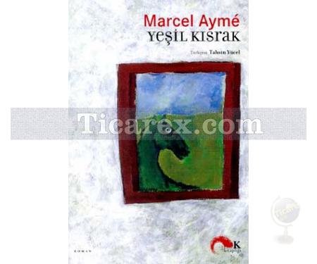 Yeşil Kısrak | Marcel Aymé - Resim 1