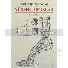 Yüksek Topuklar | Murathan Mungan