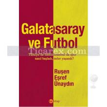 Galatasaray ve Futbol | Ruşen Eşref Ünaydın