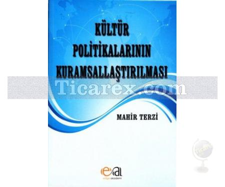 Kültür Politikalarının Kurumsallaştırılması | Mahir Terzi - Resim 1