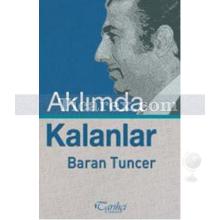 Aklımda Kalanlar | Baran Tuncer