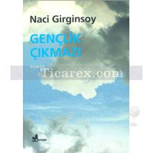 Gençlik Çıkmazı | Naci Girginsoy