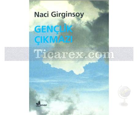 Gençlik Çıkmazı | Naci Girginsoy - Resim 1