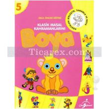 Klasik Masal Kahramanlarını Boya | Okul Öncesi Eğitimi | Kolektif