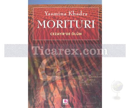 Morituri: Cezayir'de Ölüm | Yasmina Khadra - Resim 1