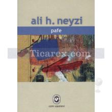 Pafe | Ali H. Neyzi