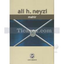 Mahir | Ali H. Neyzi