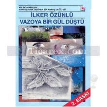 Vazoya Bir Gül Düştü | İlker Özünlü