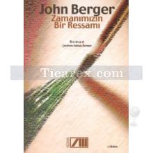 Zamanımızın Bir Ressamı | John Berger