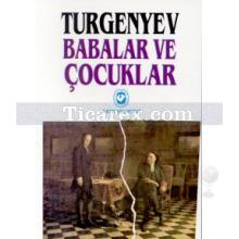 Babalar ve Çocuklar | Ivan Sergeyeviç Turgenyev