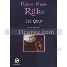 İsa Çocuk | Rainer Maria Rilke