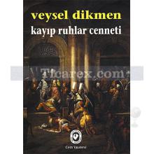 Kayıp Ruhlar Cenneti | Veysel Dikmen