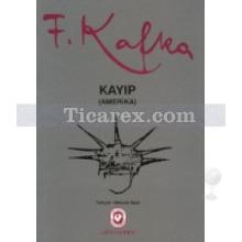 Kayıp (Amerika) | Franz Kafka