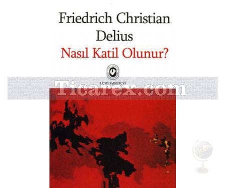 Nasıl Katil Olunur? | Friedrich Christian Delius - Resim 1