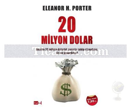 20 Milyon Dolar | Eleanor H. Porter - Resim 1