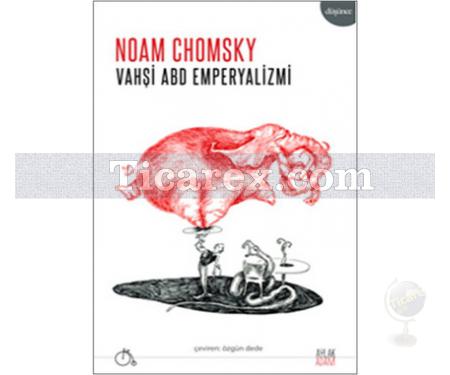 Vahşi ABD Emperyalizmi | Noam Chomsky - Resim 1