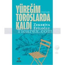 Yüreğim Toroslarda Kaldı | Zekeriya Efiloğlu