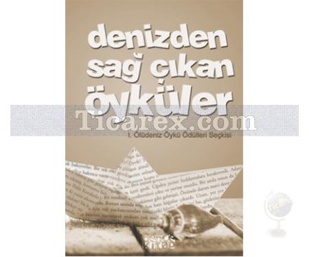 Denizden Sağ Çıkan Öyküler | Kolektif - Resim 1