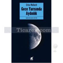 Gece Yarısında Aydınlık | Erica Wallach