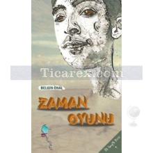 Zaman Oyunu | Belgin Önal