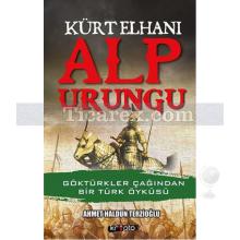 Kürt Elhanı Alp Urungu | Ahmet Haldun Terzioğlu