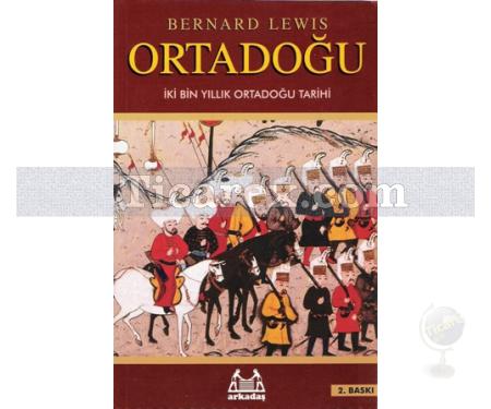 Ortadoğu | İki Bin Yıllık Ortadoğu Tarihi | Bernard Lewis - Resim 1