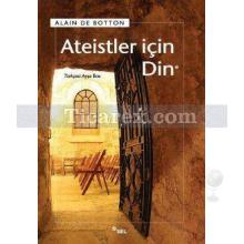 Ateistler İçin Din | Alain de Botton