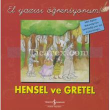 Hensel ve Gretel | El Yazısı İle | Kolektif