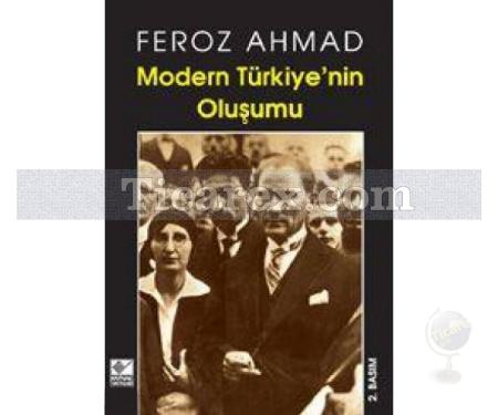 Modern Türkiye'nin Oluşumu | Feroz Ahmad - Resim 1