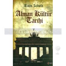Alman Kültür Tarihi | Klaus Schulz