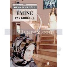 Emine | Fay Kırığı 2 | Mehmet Eroğlu