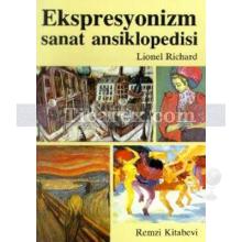 Ekspresyonizm Sanat Ansiklopedisi | Lionel Richard