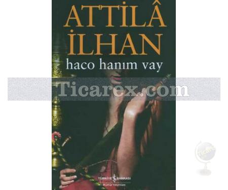 Haco Hanım Vay | Attila İlhan - Resim 1