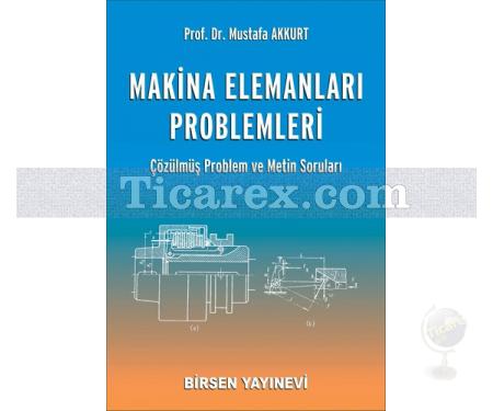 Makina Elemanları Problemleri | Mustafa Akkurt - Resim 1