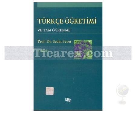 Türkçe Öğretimi ve Tam Öğrenme | Sedat Sever - Resim 1