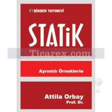 Statik | Ayrıntılı Örneklerle | Attila Orbay
