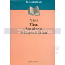 Yeni Türk Edebiyatı Araştırmaları | İnci Enginün