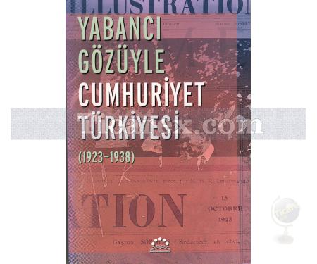 Yabancı Gözüyle Cumhuriyet Türkiyesi (1923-1938) | Nurer Uğurlu - Resim 1