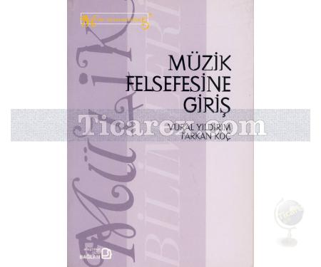 Müzik Felsefesine Giriş | Vural Yıldırım, Tarkan Koç - Resim 1