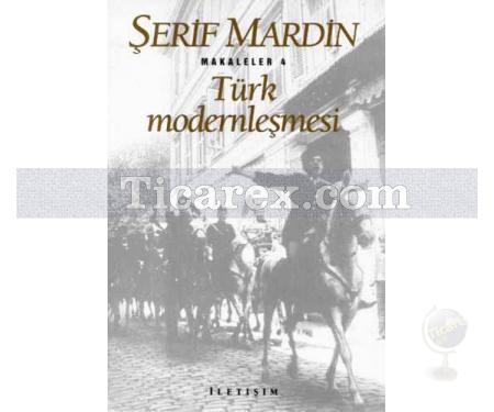 Türk Modernleşmesi | makaleler 4 | Şerif Mardin - Resim 1