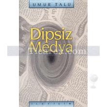 Dipsiz Medya | Umur Talu