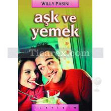 Aşk ve Yemek | Willy Pasini