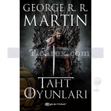 Taht Oyunları | Buz Ve Ateşin Şarkısı | George R. R. Martin