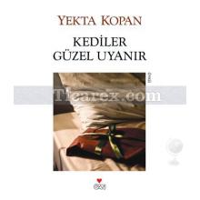 Kediler Güzel Uyanır | Yekta Kopan