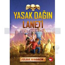 Yasak Dağın Laneti | Elise Broach