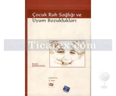 Çocuk Ruh Sağlığı ve Uyum Bozuklukları | Rasim Bakırcıoğlu - Resim 1