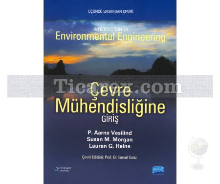 Çevre Mühendisliğine Giriş | P. Aarne Vesilind, Susan M. Morgan, Lauren G. Heine - Resim 1