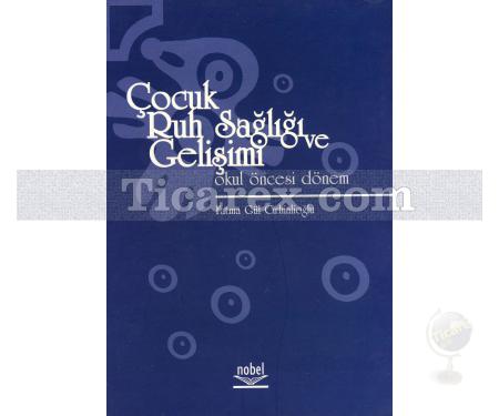 Okul Öncesi Dönem - Çocuk Ruh Sağlığı ve Gelişimi | Fatma Gül Cirhinlioğlu - Resim 1