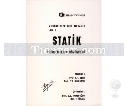 Mühendisler İçin Mekanik Cilt: 1 - Statik Problemlerin Çözümleri | E. R. Johnston, F. P. Beer - Resim 1