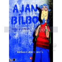 Ajan Bilbo | Banu Bozdemir